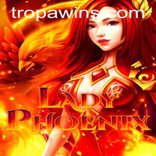 LadyPhoenix: Unravel the Mystical Realm with TROPA WIN